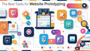The Best Tools for Website Prototyping