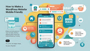 How to Make Your WordPress Site Mobile-Friendly
