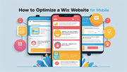 How to Optimize Your Wix Site for Mobile